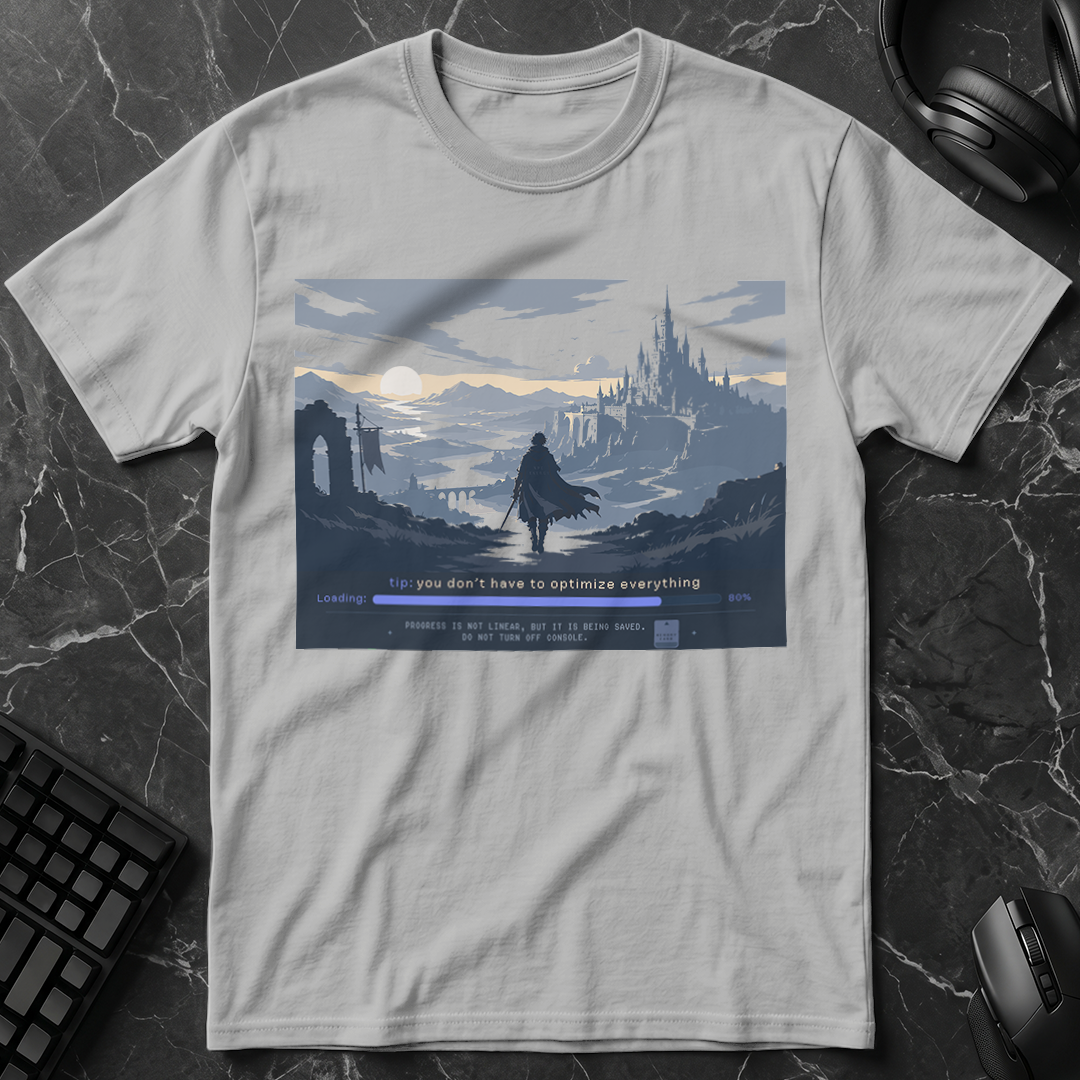Don't Optimize Everything T-Shirt