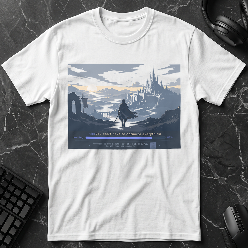 Don't Optimize Everything T-Shirt