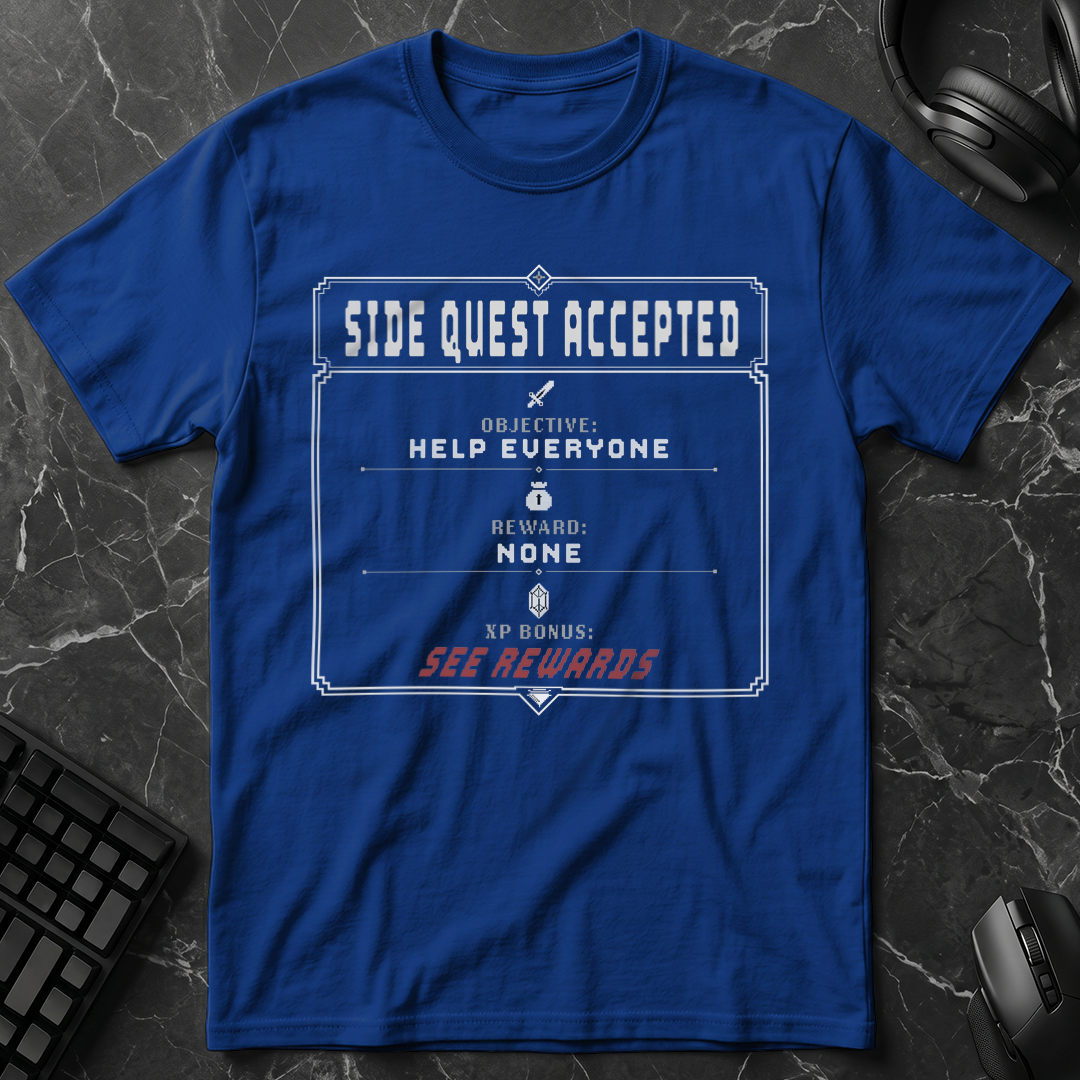 Side Quest Accepted T-Shirt