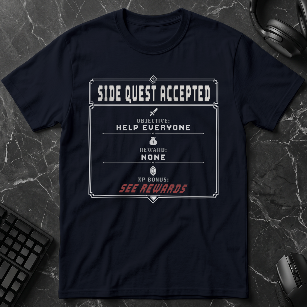 Side Quest Accepted T-Shirt