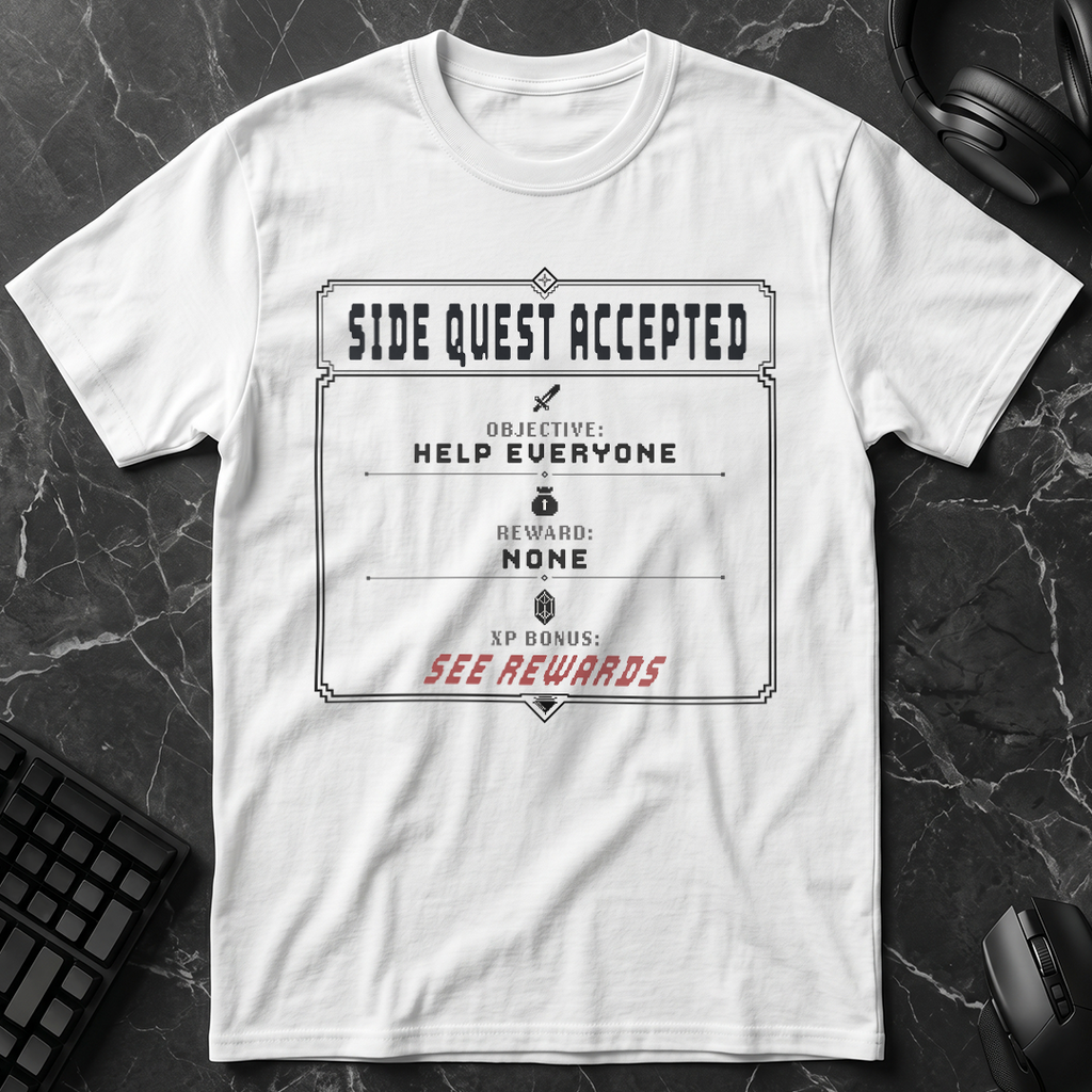 Side Quest Accepted T-Shirt