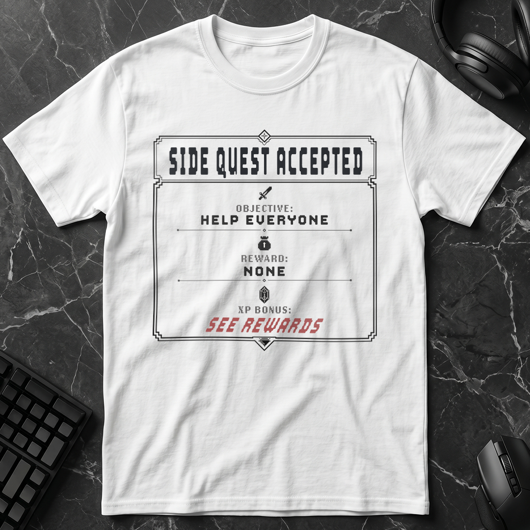 Side Quest Accepted T-Shirt