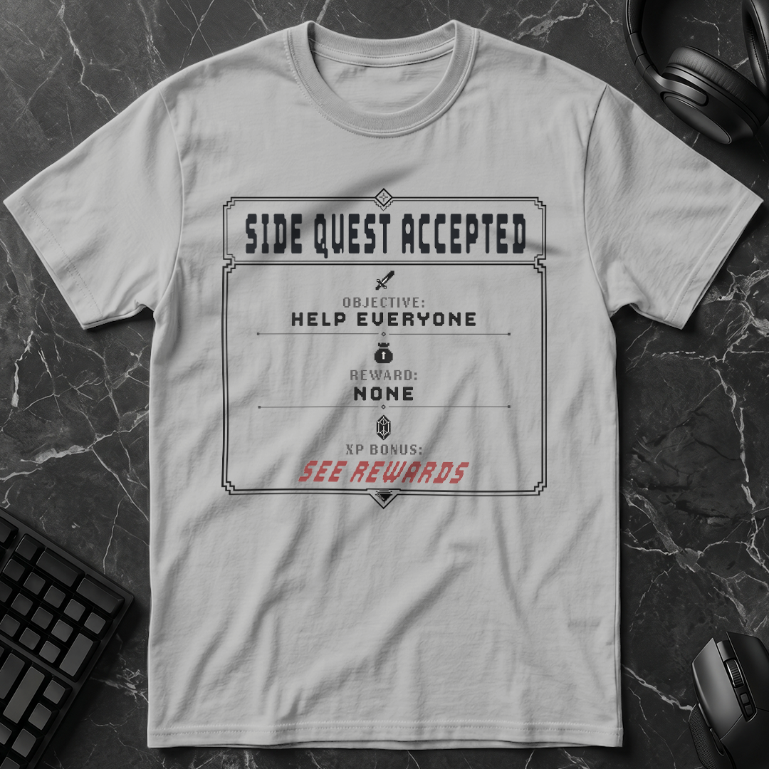Side Quest Accepted T-Shirt