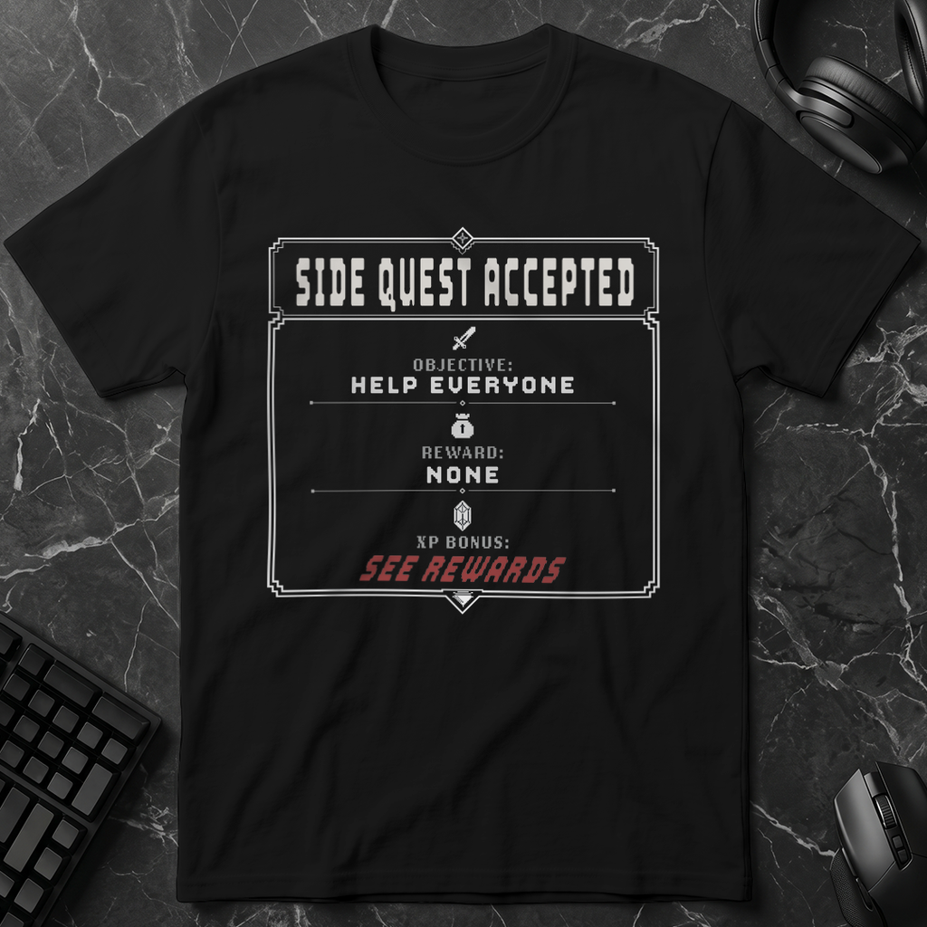 Side Quest Accepted T-Shirt