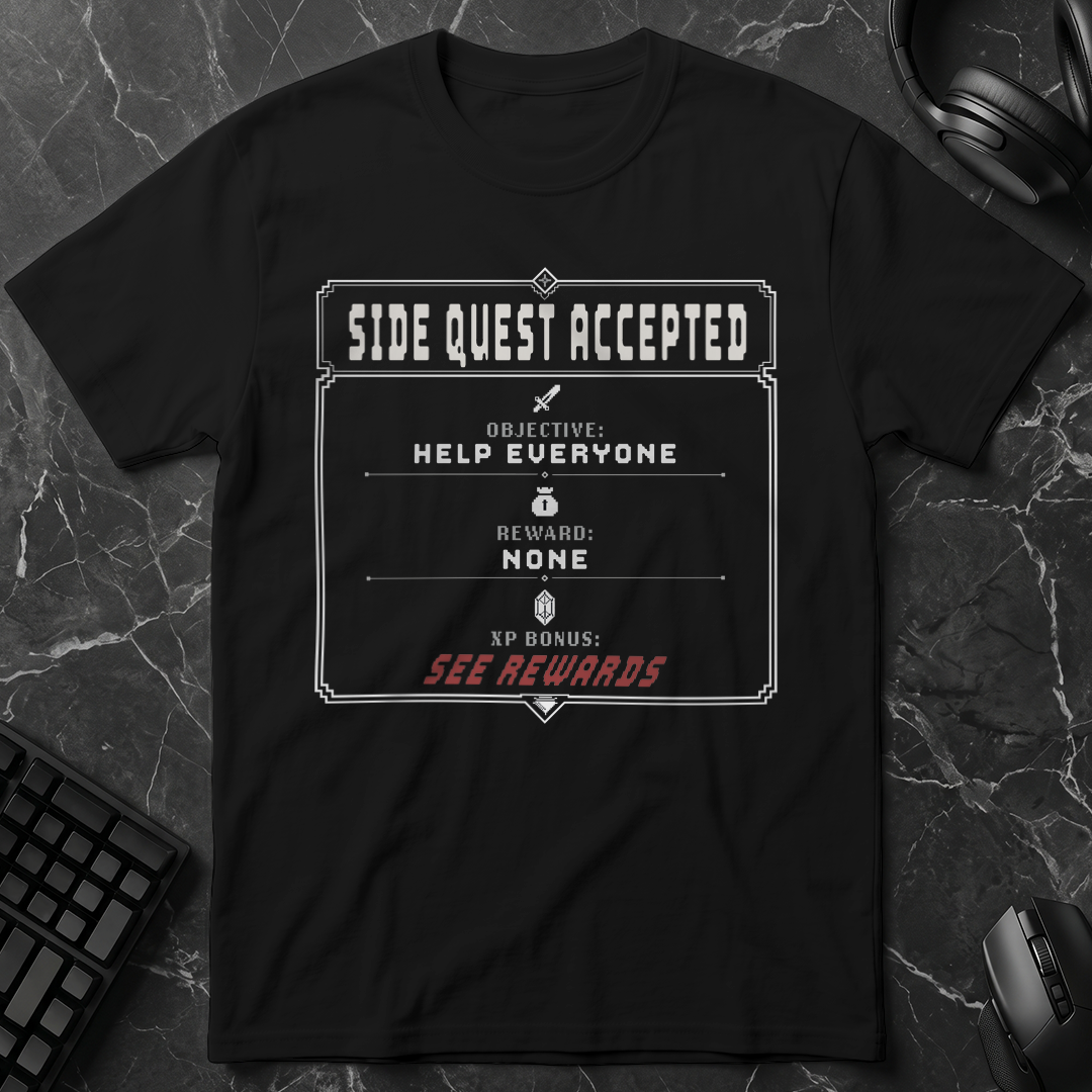 Side Quest Accepted T-Shirt