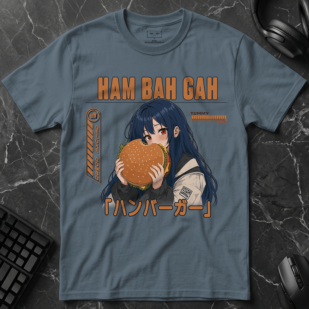 HAM BAH GAH T-Shirt
