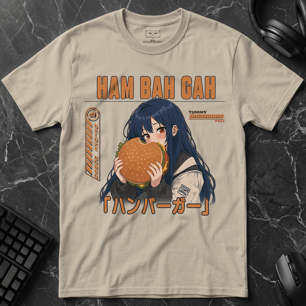 HAM BAH GAH T-Shirt