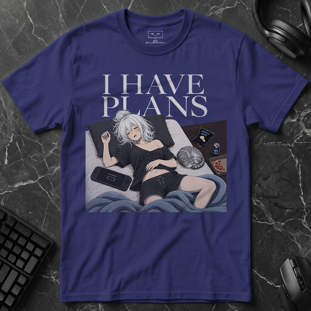 I Have Plans T-Shirt