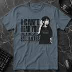 Can't Hear Without Subtitles T-Shirt