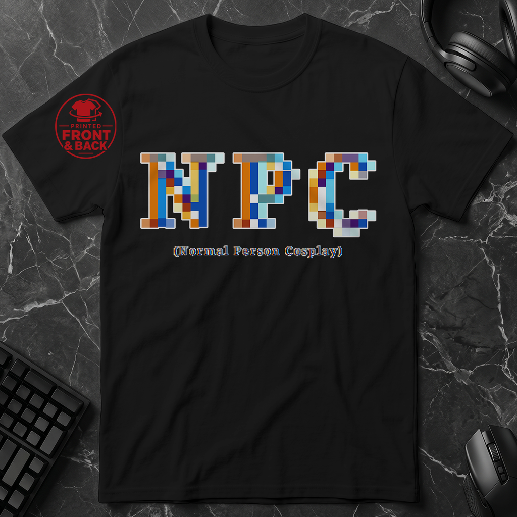 Universal Anime/Gaming Convention T-Shirt (NPC: Normal Person Cosplay) | Blurry Pixel Version - Front & Back Print