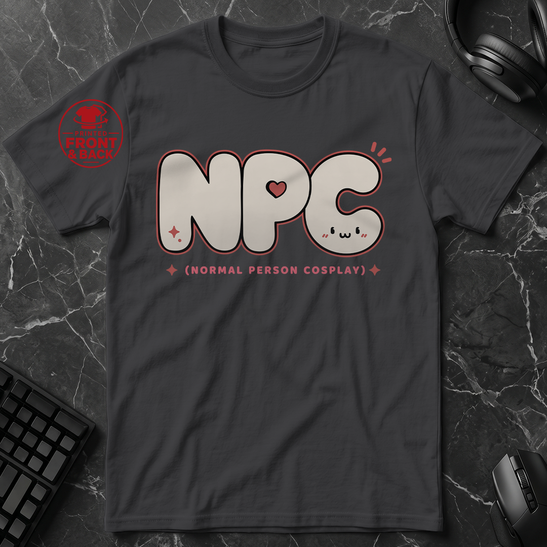 Universal Anime/Gaming Convention T-Shirt (NPC: Normal Person Cosplay) | Cute Kawaii Version - Front & Back Print