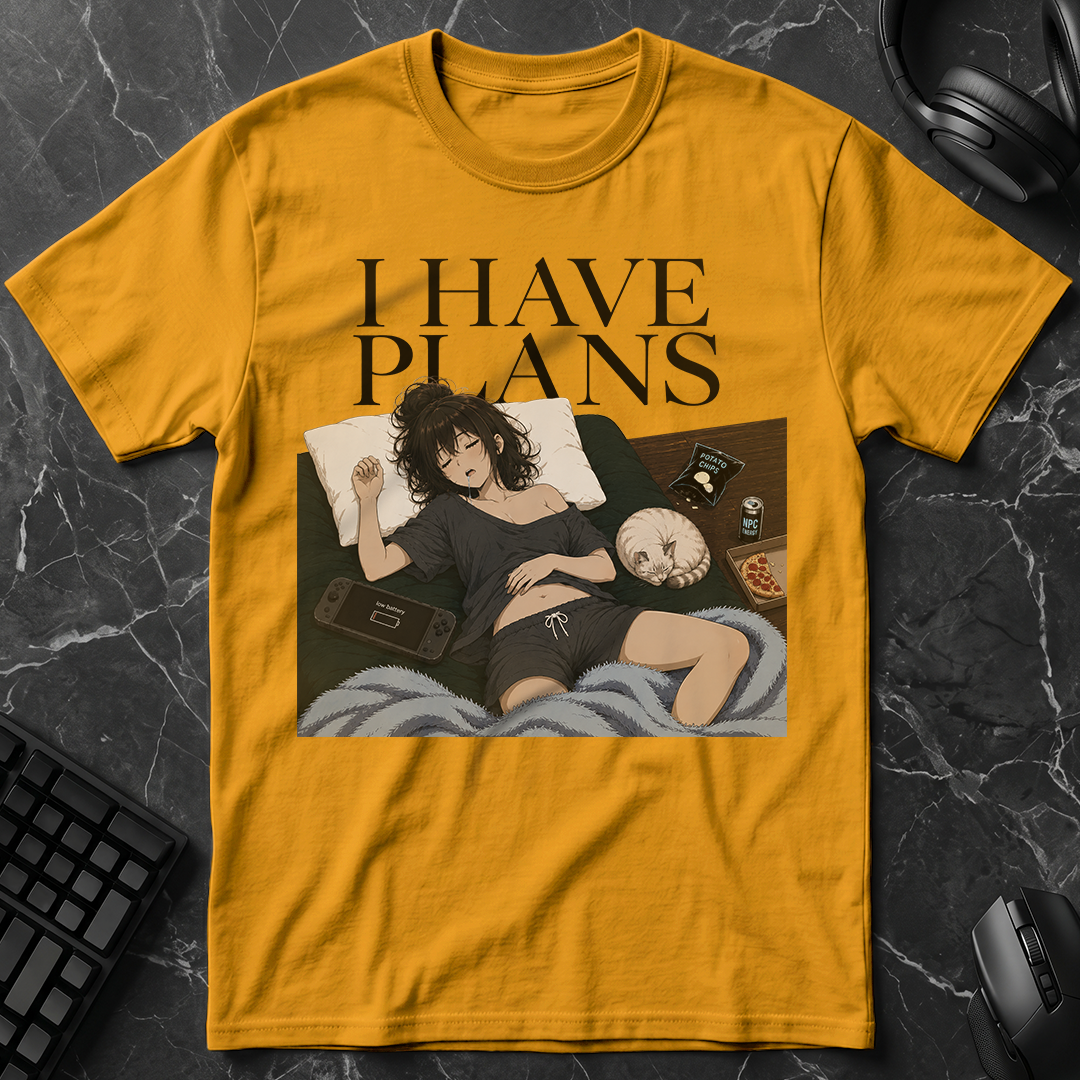 I Have Plans T-Shirt