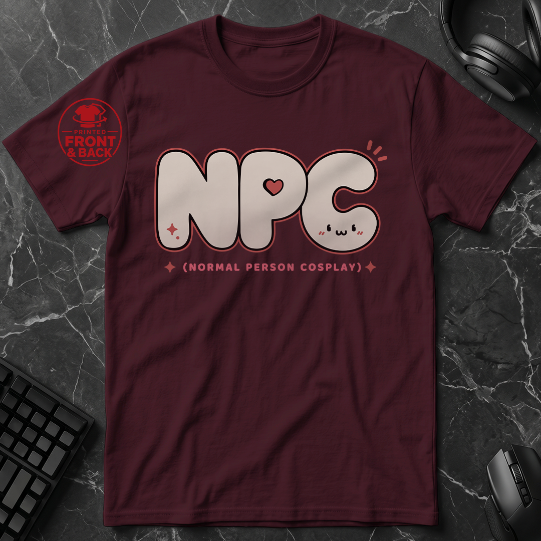 Universal Anime/Gaming Convention T-Shirt (NPC: Normal Person Cosplay) | Cute Kawaii Version - Front & Back Print