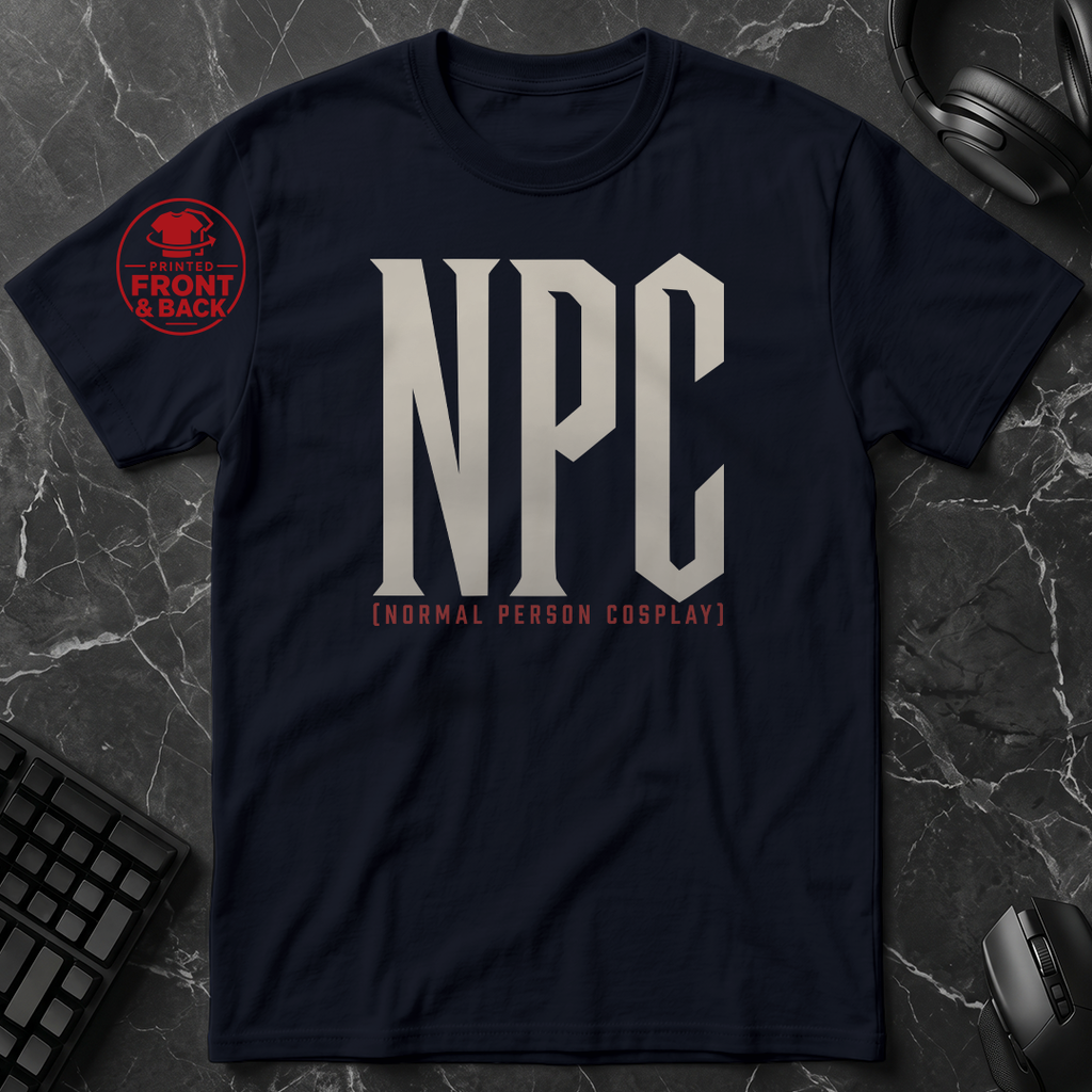 Universal Anime/Gaming Convention T-Shirt (NPC: Normal Person Cosplay) | Normal Person Version  - Front & Back Print