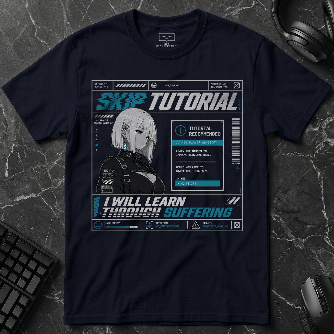 Skip Tutorial Learn Through Suffering T-Shirt