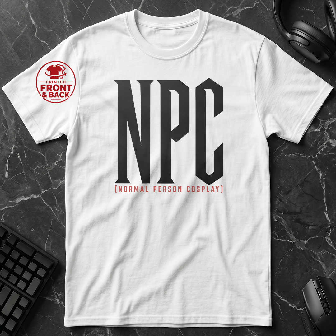 Universal Anime/Gaming Convention T-Shirt (NPC: Normal Person Cosplay) | Normal Person Version  - Front & Back Print