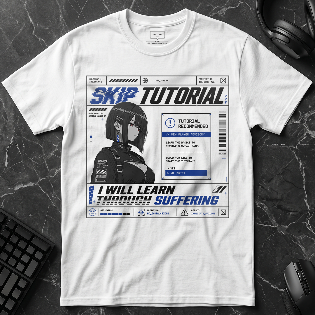 Skip Tutorial Learn Through Suffering T-Shirt